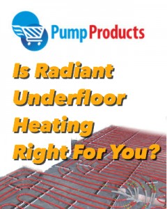 Pump Products Delivers the Bottom Line on Underfloor Radiant Heating 